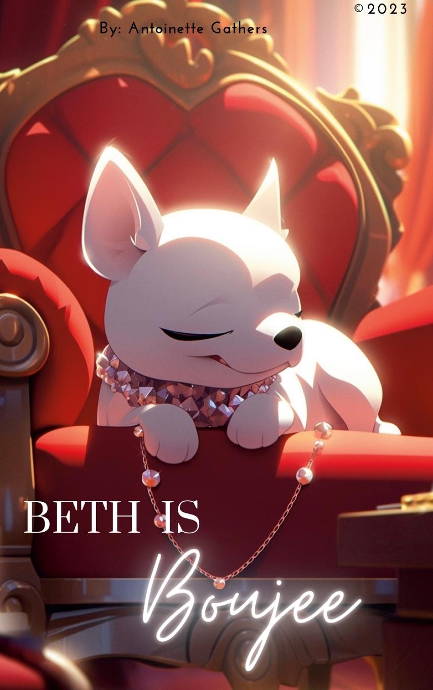 Knjiga Beth is Boujee Antoinette Gathers