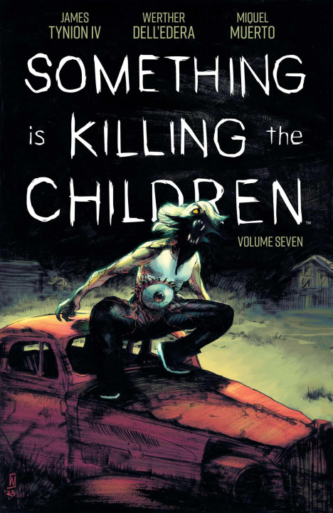 Kniha SOMETHING IS KILLING THE CHILDREN V07 TYNION IV JAMES