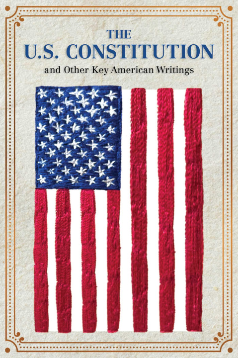 Kniha US CONSTITUTION & OTHER KEY AMERICAN WRI EDITORS OF CANTERBURY CLASSICS