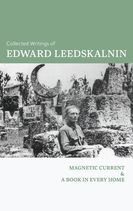 Carte The Collected Writings of Edward Leedskalnin 