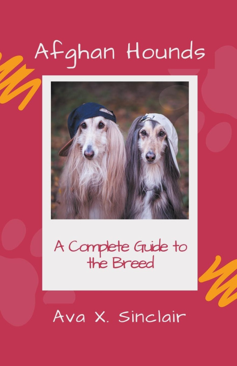 Kniha Afghan Hounds  A Complete Guide to the Breed 
