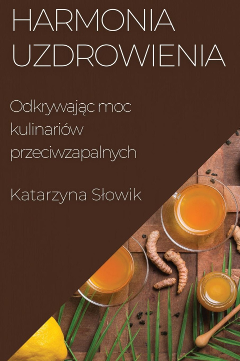 Knjiga Harmonia Uzdrowienia Katarzyna Słowik