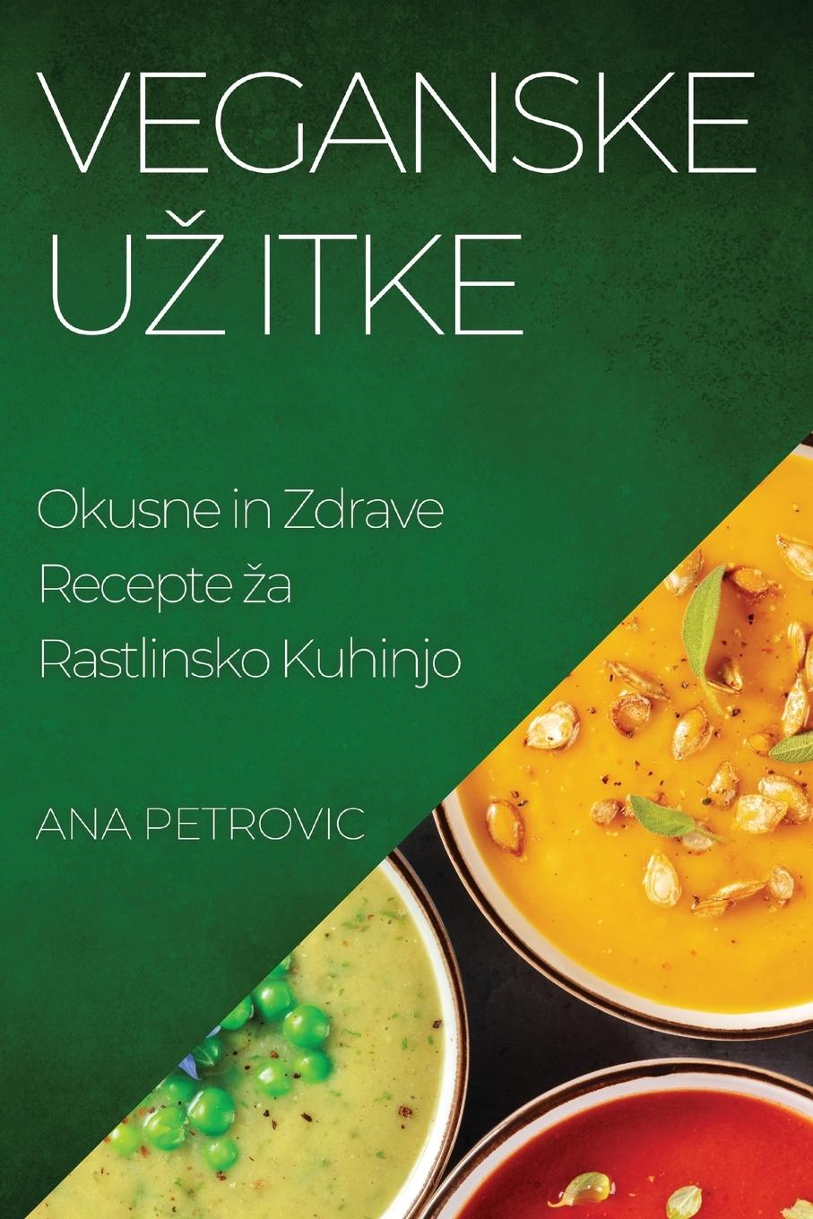 Buch Veganske U? itke Ana Petrovic