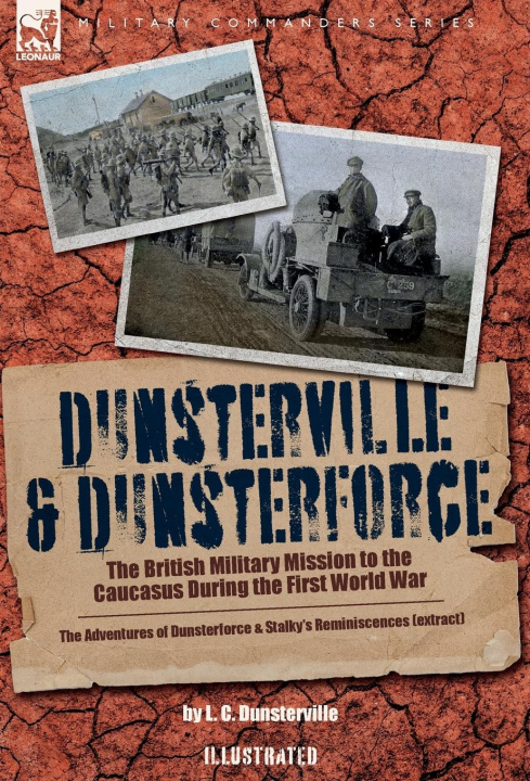 Knjiga Dunsterville & Dunsterforce L C Dunsterville