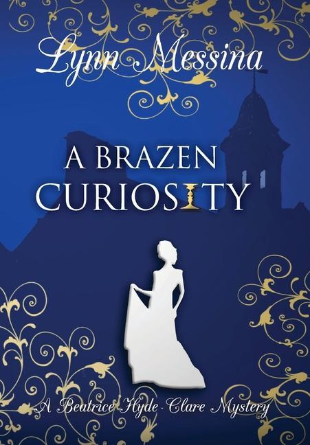 Könyv A Brazen Curiosity Lynn Messina