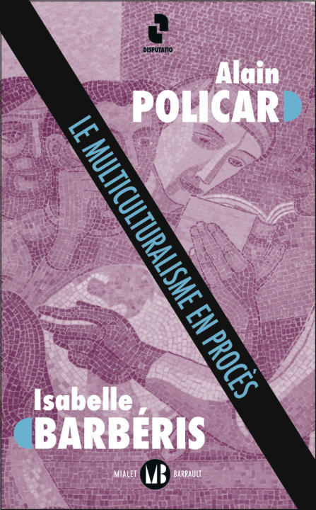 Book Le Multiculturalisme en procès Policar