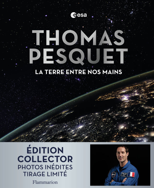 Knjiga La Terre entre nos mains (collector) Pesquet