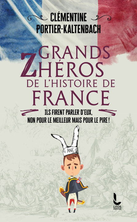 Kniha Les grands z'héros de l'Histoire de France Clémentine Portier-Kaltenbach