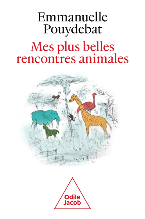 Kniha Mes plus belles rencontres animales Emmanuelle Pouydebat