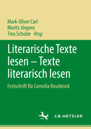 Könyv Literarische Texte lesen - Texte literarisch lesen Moritz Jörgens