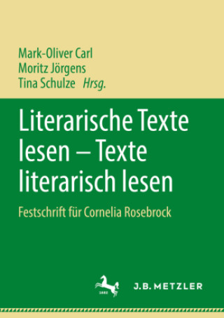 Knjiga Literarische Texte lesen - Texte literarisch lesen Moritz Jörgens