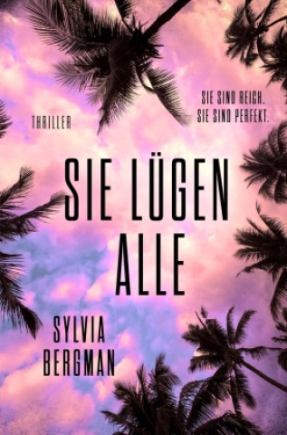 Knjiga Sie lügen alle Sylvia Bergman