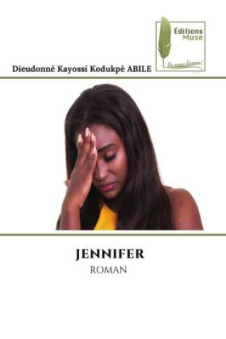 Knjiga JENNIFER Dieudonné Kayossi Kodukpè ABILE