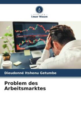 Knjiga Problem des Arbeitsmarktes Dieudonné Itshenu Getumbe