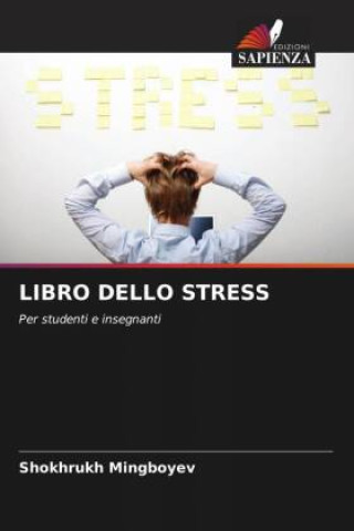 Knjiga LIBRO DELLO STRESS Shokhrukh Mingboyev