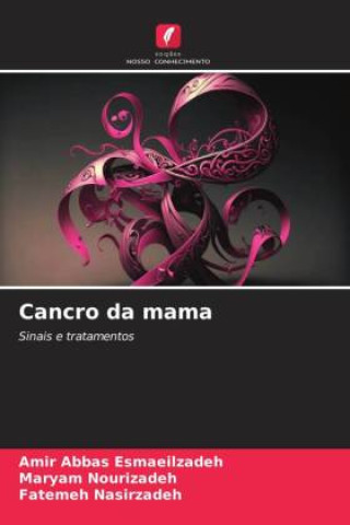Kniha Cancro da mama Amir Abbas Esmaeilzadeh