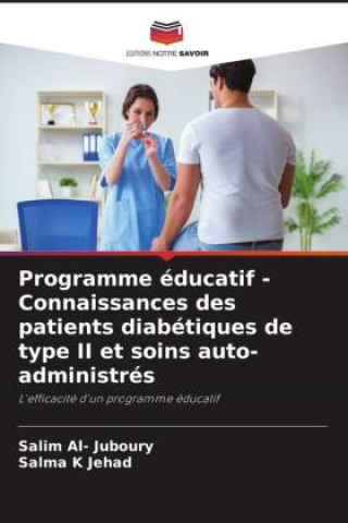 Carte Programme éducatif - Connaissances des patients diabétiques de type II et soins auto-administrés Salim Al- Juboury