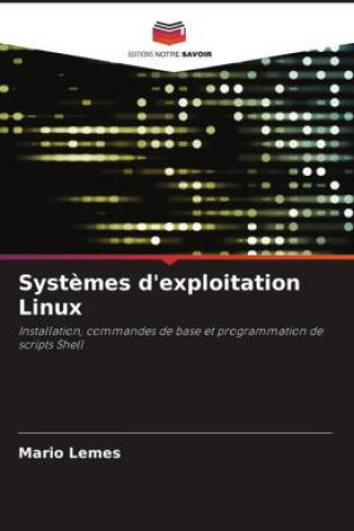 Kniha Syst?mes d'exploitation Linux Mário Lemes