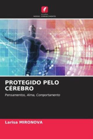 Knjiga PROTEGIDO PELO CÉREBRO Larisa Mironova