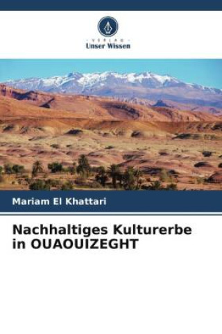 Kniha Nachhaltiges Kulturerbe in OUAOUIZEGHT 