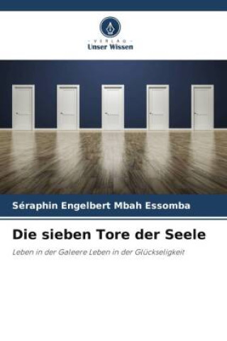 Knjiga Die sieben Tore der Seele Séraphin Engelbert Mbah Essomba