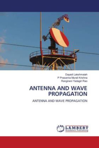 Kniha ANTENNA AND WAVE PROPAGATION P. Prasanna Murali Krishna