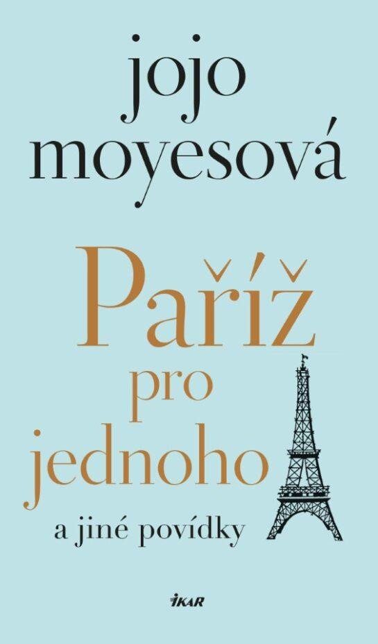 Book Paříž pro jednoho a jiné povídky Jojo Moyesová