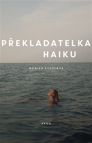 Книга Překladatelka haiku Monika Zgustová