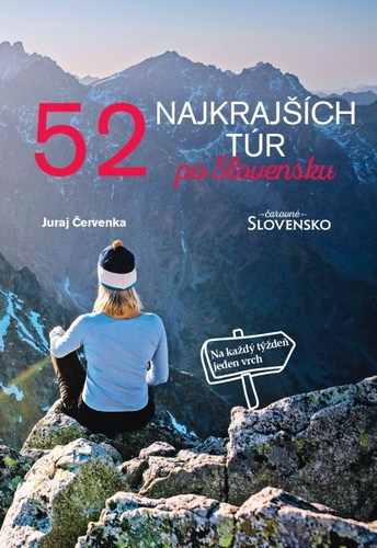 Kniha 52 najkrajších túr po Slovensku Juraj Červenka