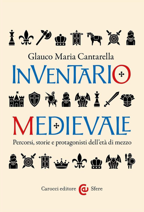 Книга Inventario medievale. Percorsi, storie e protagonisti dell'età di mezzo Glauco Maria Cantarella