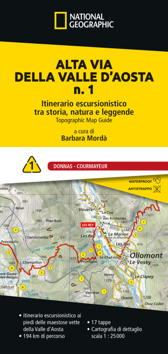 Carte Alta via della Valle d'Aosta n. 1. Itinerario escursionistico tra storia, natura e leggende. Donnas - Courmayeur 