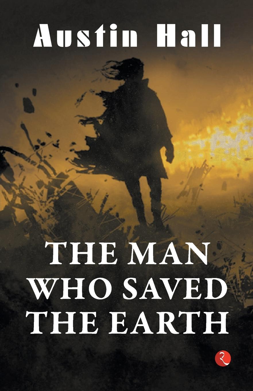 Kniha The Man Who Saved the Earth 