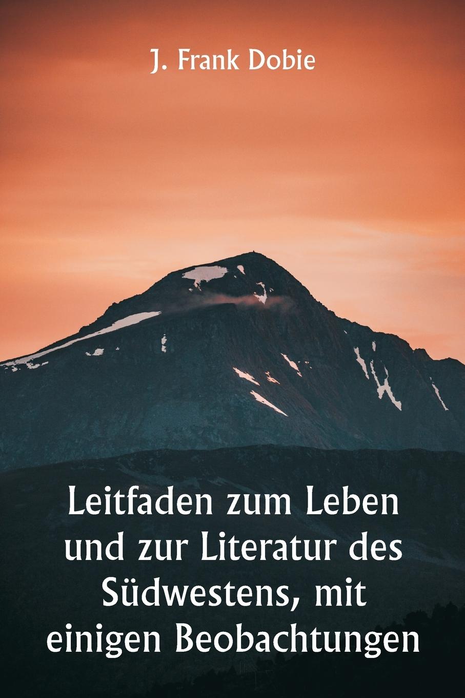 Kniha Leitfaden zum Leben und zur Literatur des Südwestens, mit einigen Beobachtungen 