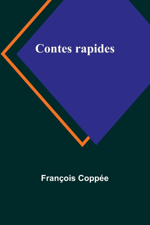 Knjiga Contes rapides François Coppée