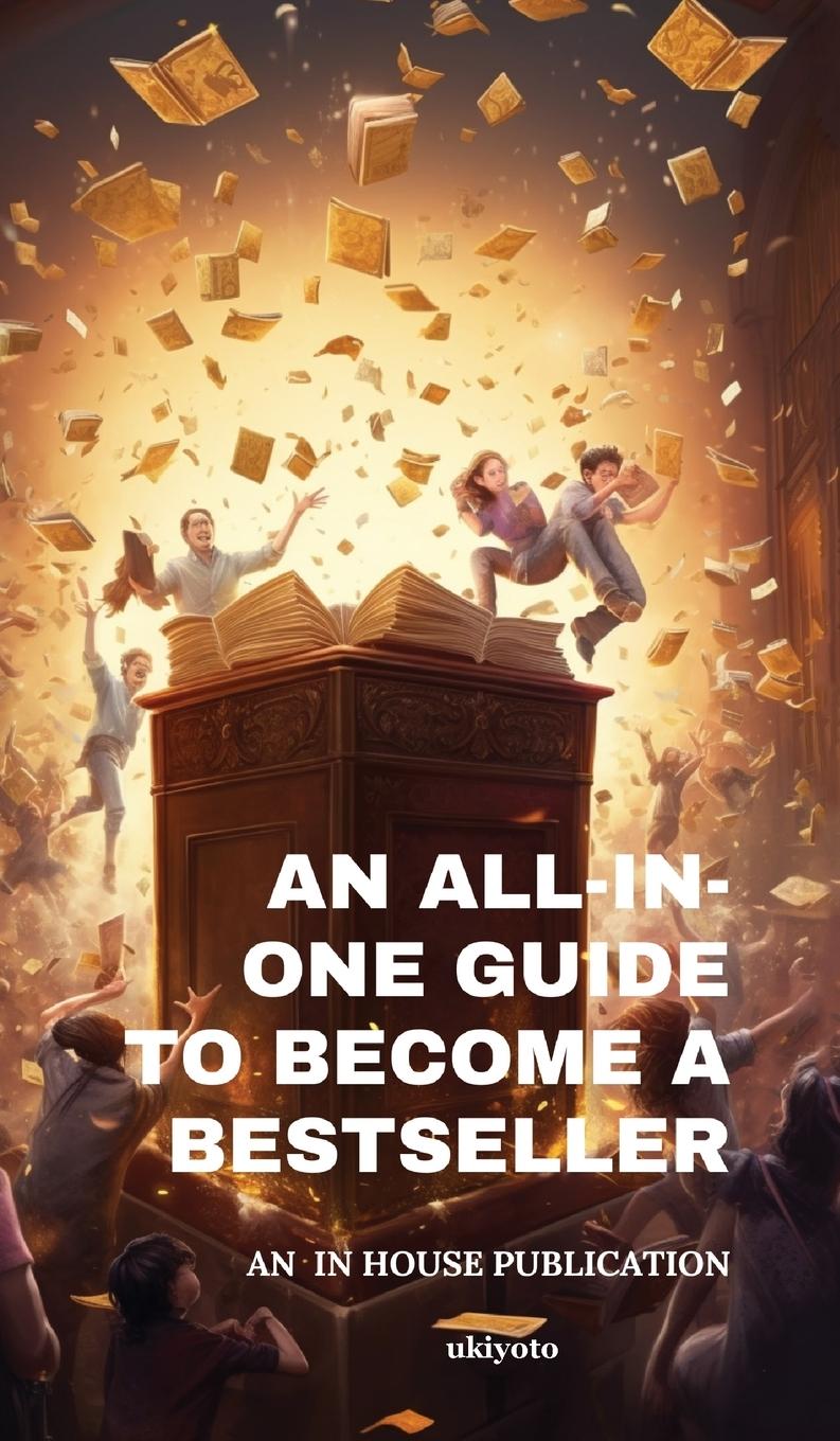 Kniha An All-in-One Guide to Become a Bestseller 