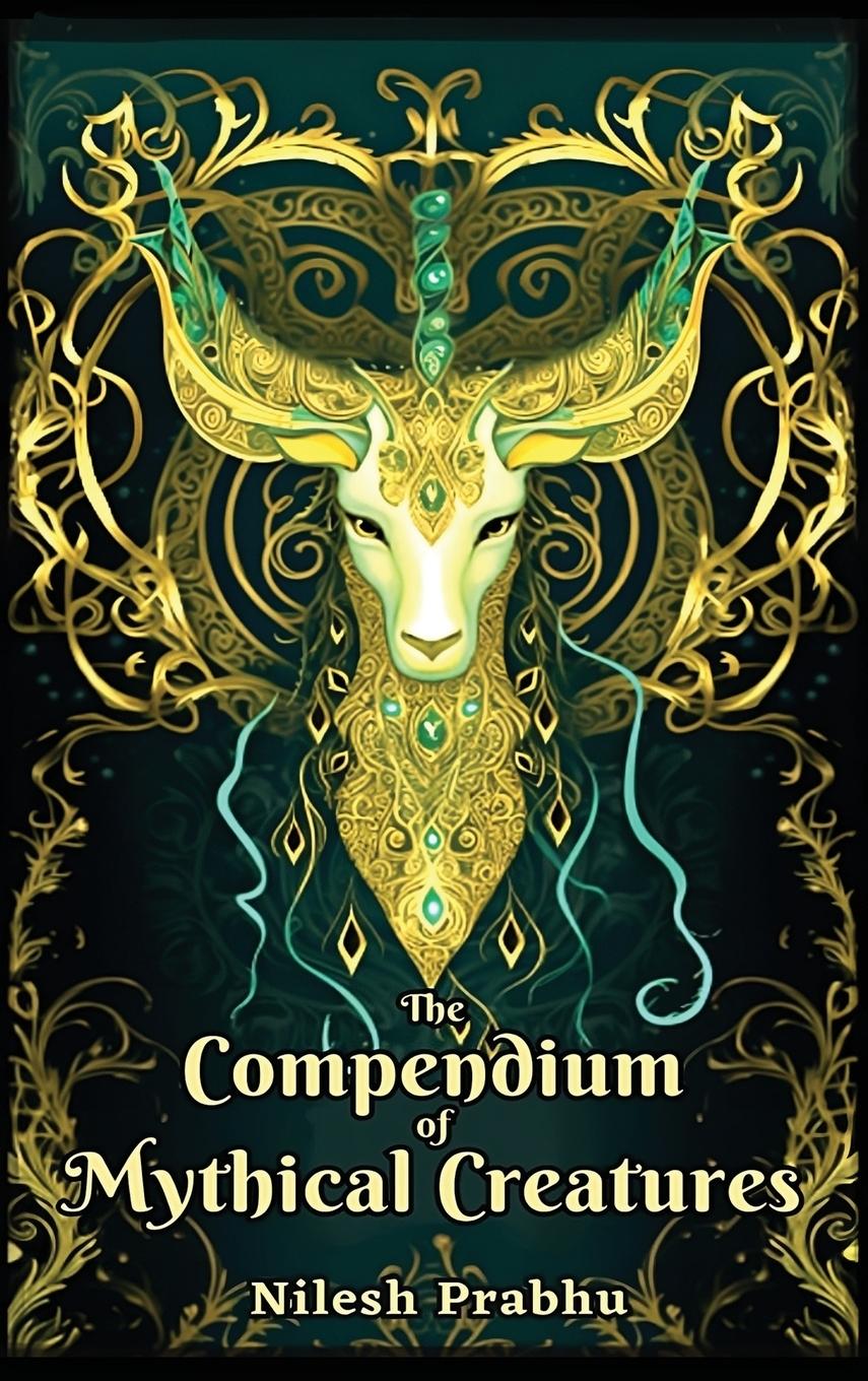Könyv The Compendium of Mythical Creatures - Combined Edition 