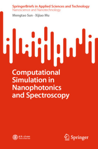 Книга Computational Simulation in Nanophotonics and Spectroscopy Mengtao Sun