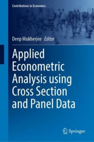 Kniha Applied Econometric Analysis using Cross Section and Panel Data Deep Mukherjee