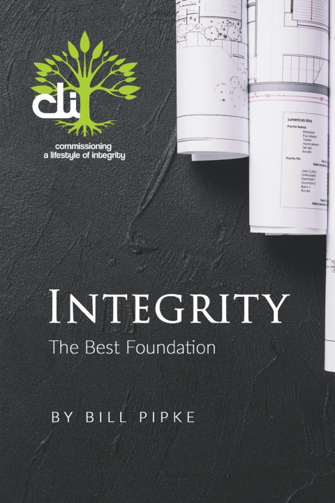 Buch Integrity - The Best Foundation Bill Pipki