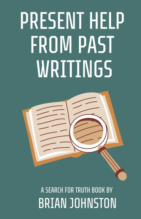 Книга Present Help from Past Writings Brian Johnston