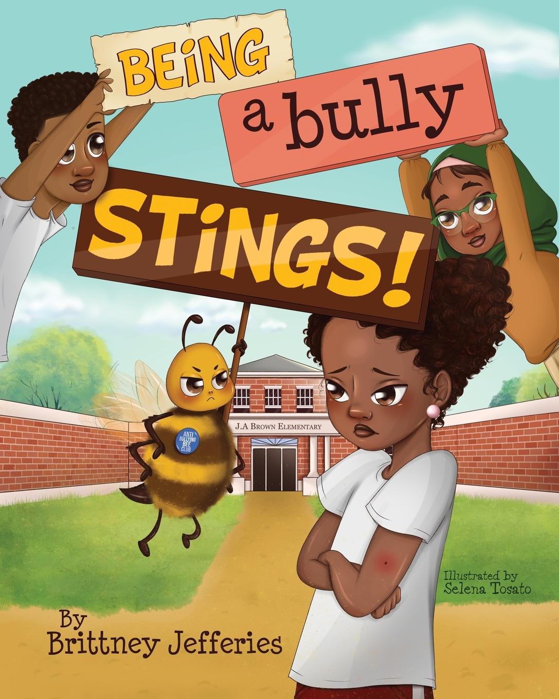 Knjiga Being a Bully Stings! Brittney Jefferies