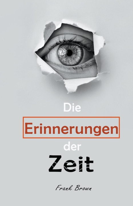 Book Die Erinnerungen der Zeit Frank Brown