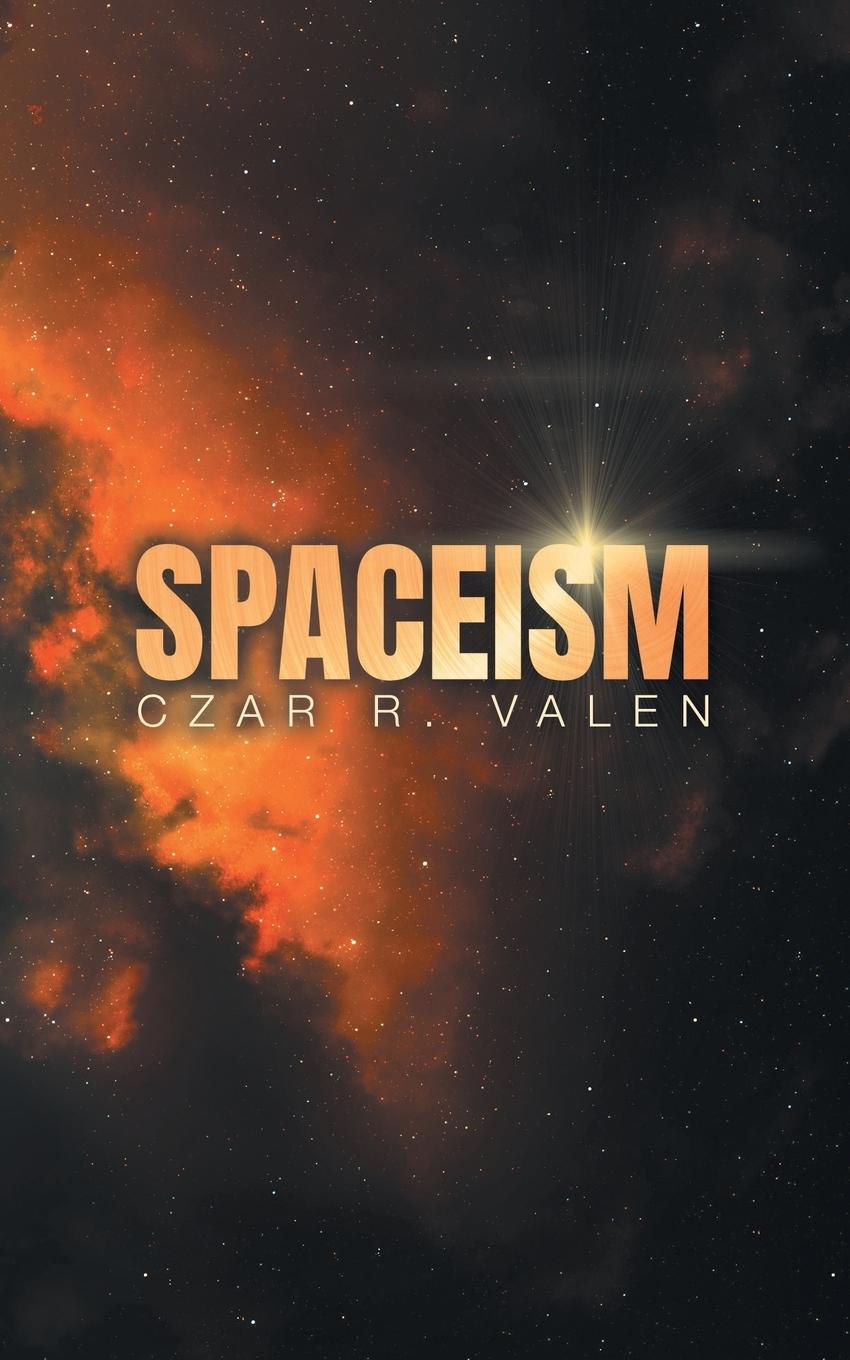 Livro Spaceism Czar R. Valen