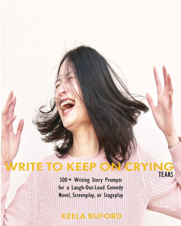 Buch Write to Keep On Crying (TEARS!) Hakeela Buford
