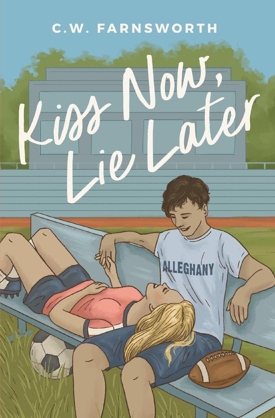 Könyv Kiss Now, Lie Later 
