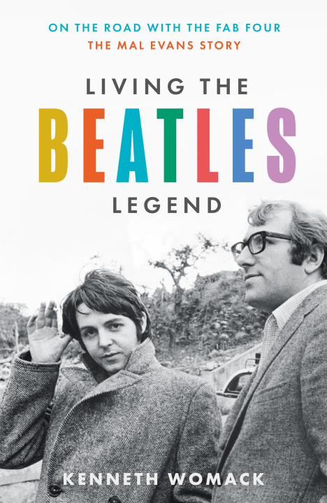 Carte Living the Beatles Legend Kenneth Womack