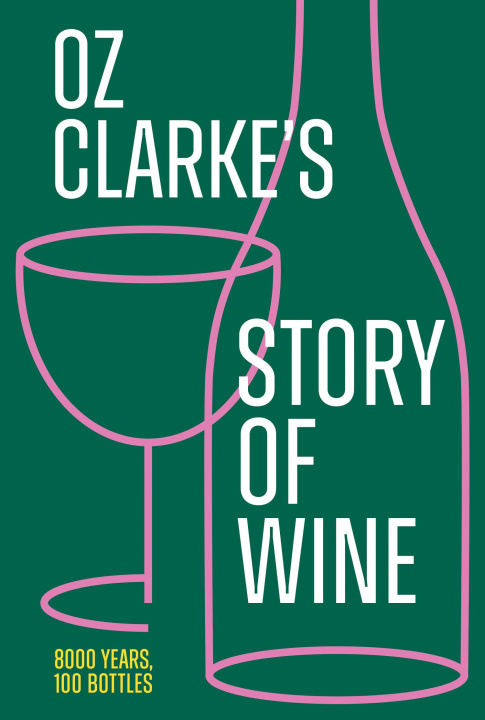 Carte Oz Clarke's Story of Wine Oz Clarke