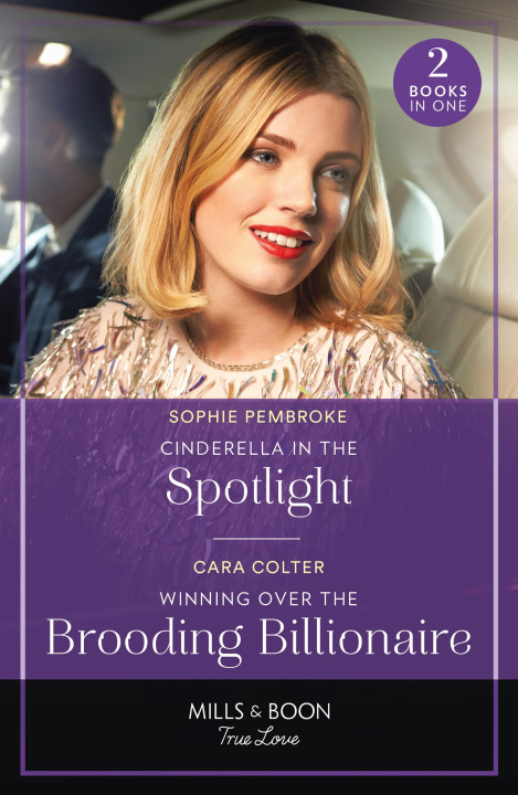 Kniha Cinderella In The Spotlight / Winning Over The Brooding Billionaire Sophie Pembroke
