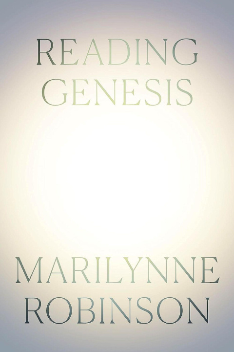 Kniha Reading Genesis Marilynne Robinson