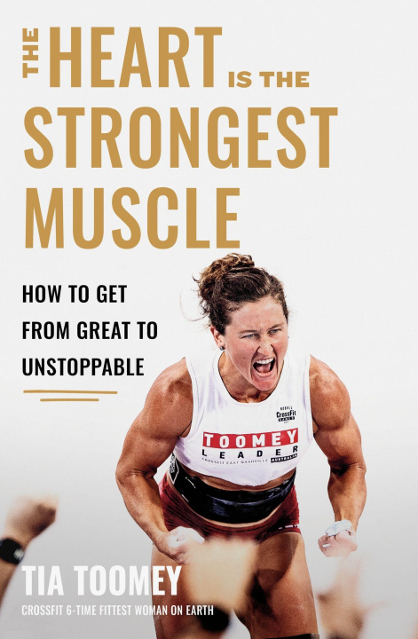 Book Heart is the Strongest Muscle Tia Toomey